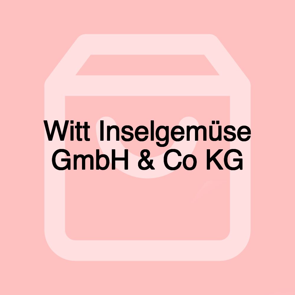 Witt Inselgemüse GmbH & Co KG