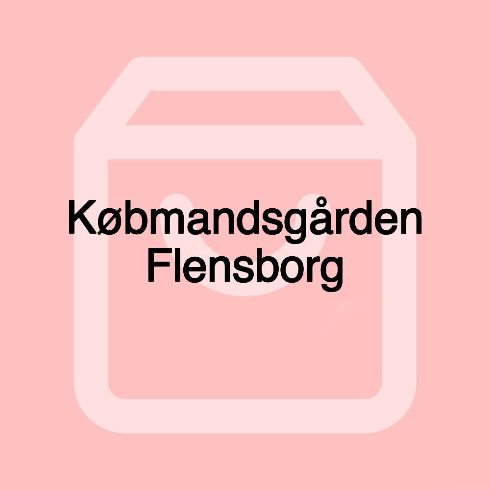 Købmandsgården Flensborg