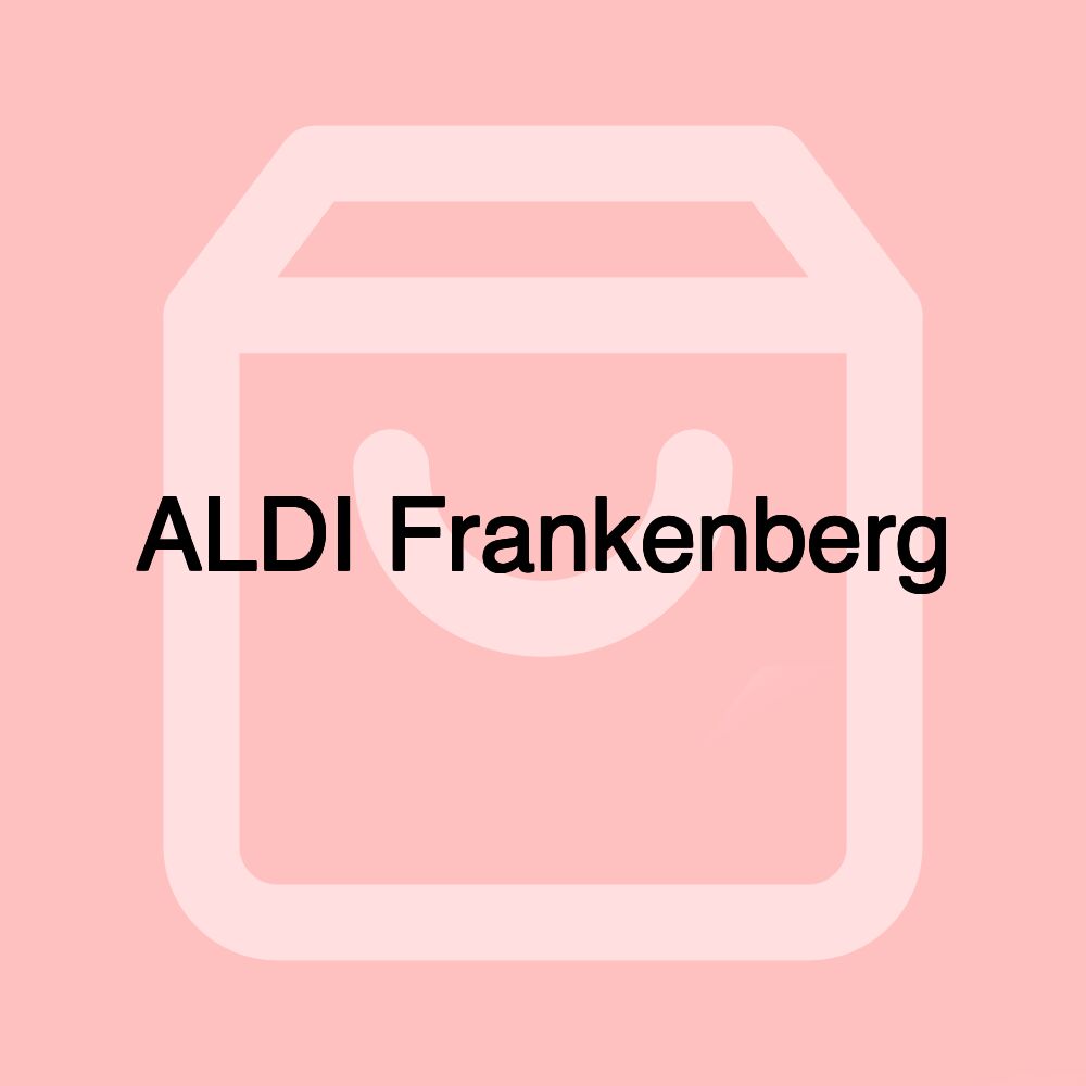 ALDI Frankenberg