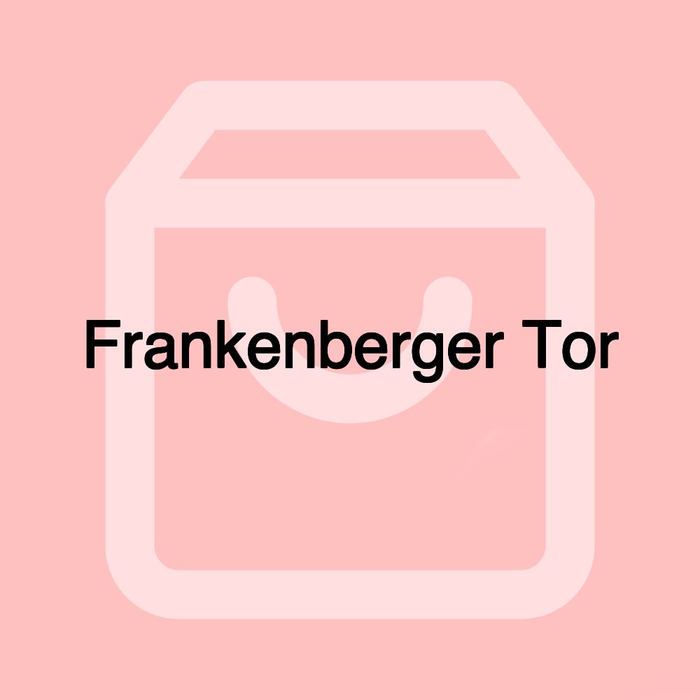 Frankenberger Tor
