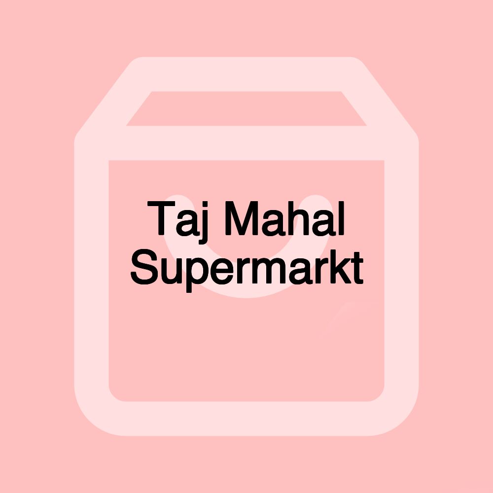 Taj Mahal Supermarkt Taj Mahal Supermarkt