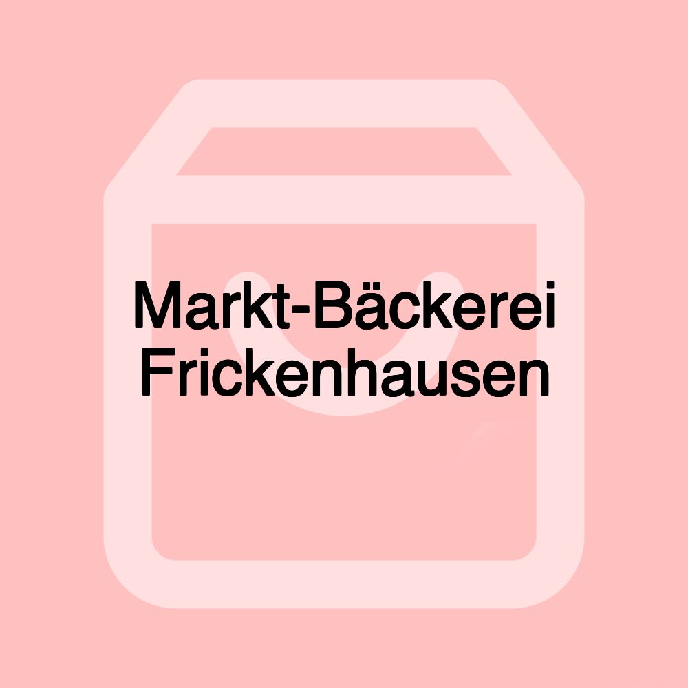 Markt-Bäckerei Frickenhausen Markt-Bäckerei Frickenhausen