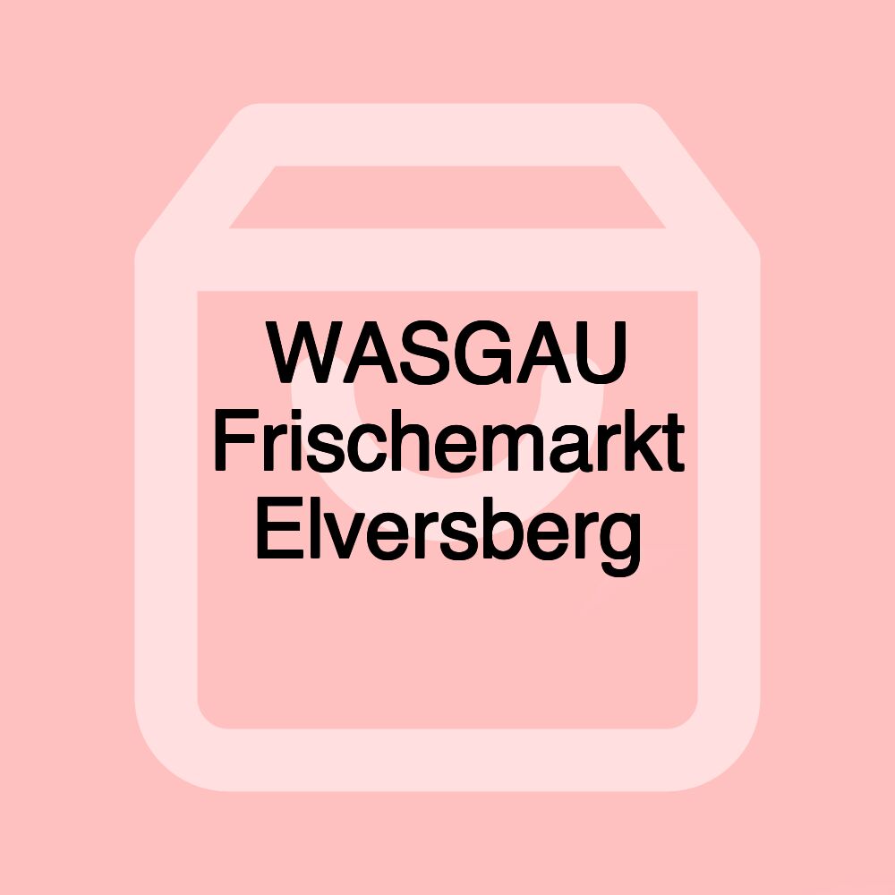 WASGAU Frischemarkt Elversberg