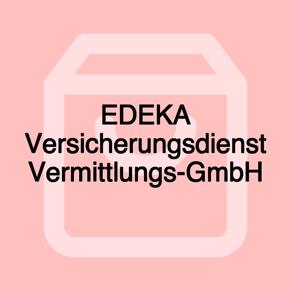 EDEKA Versicherungsdienst Vermittlungs-GmbH EDEKA Versicherungsdienst Vermittlungs-GmbH