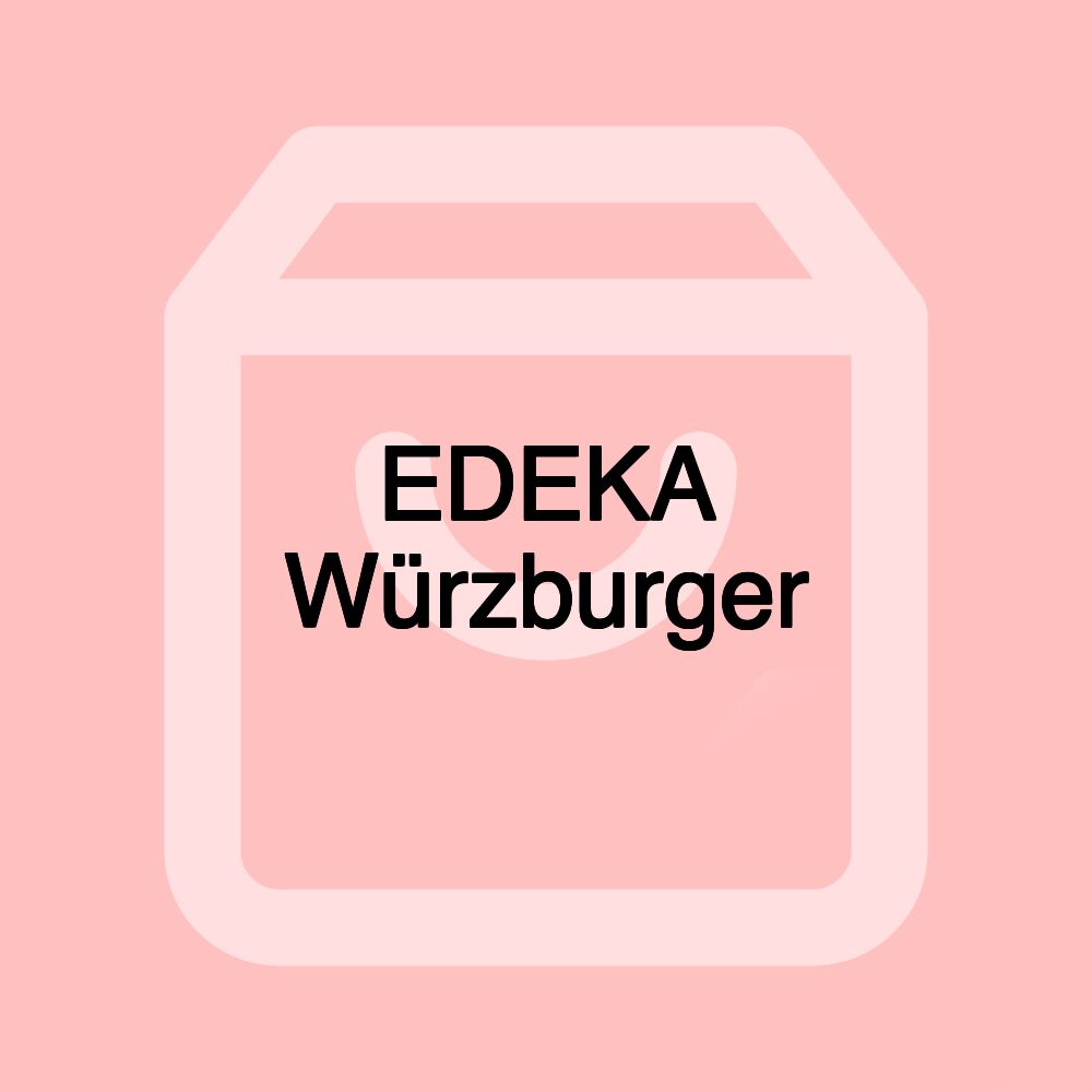 EDEKA Würzburger