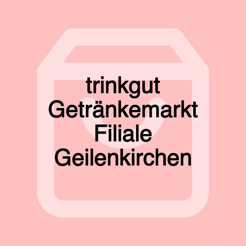 trinkgut Getränkemarkt Filiale Geilenkirchen trinkgut Getränkemarkt Filiale Geilenkirchen