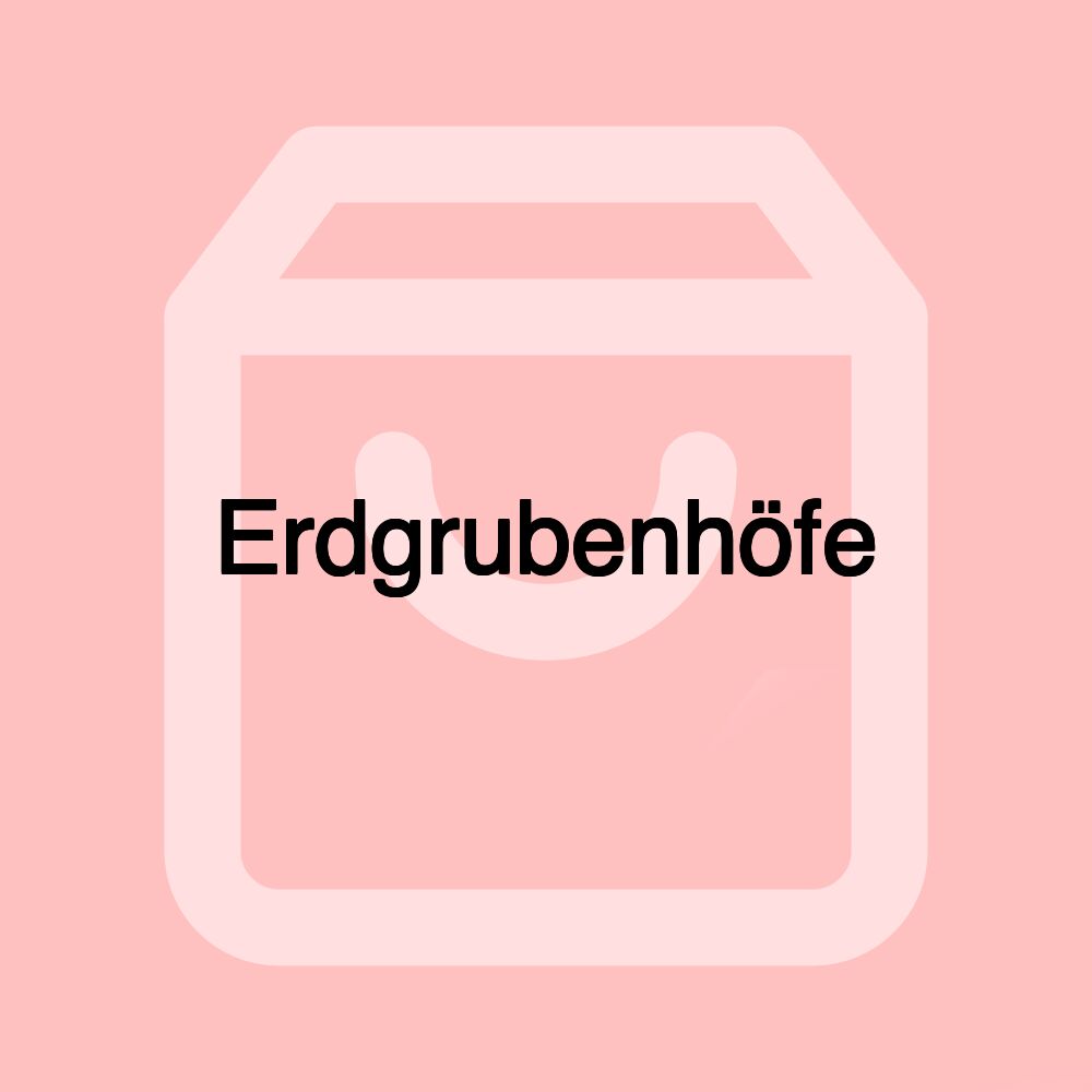 Erdgrubenhöfe