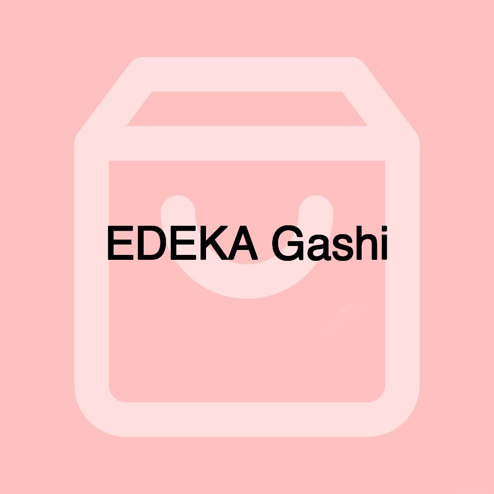EDEKA Gashi