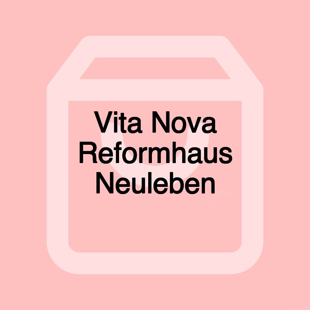 Vita Nova Reformhaus Neuleben