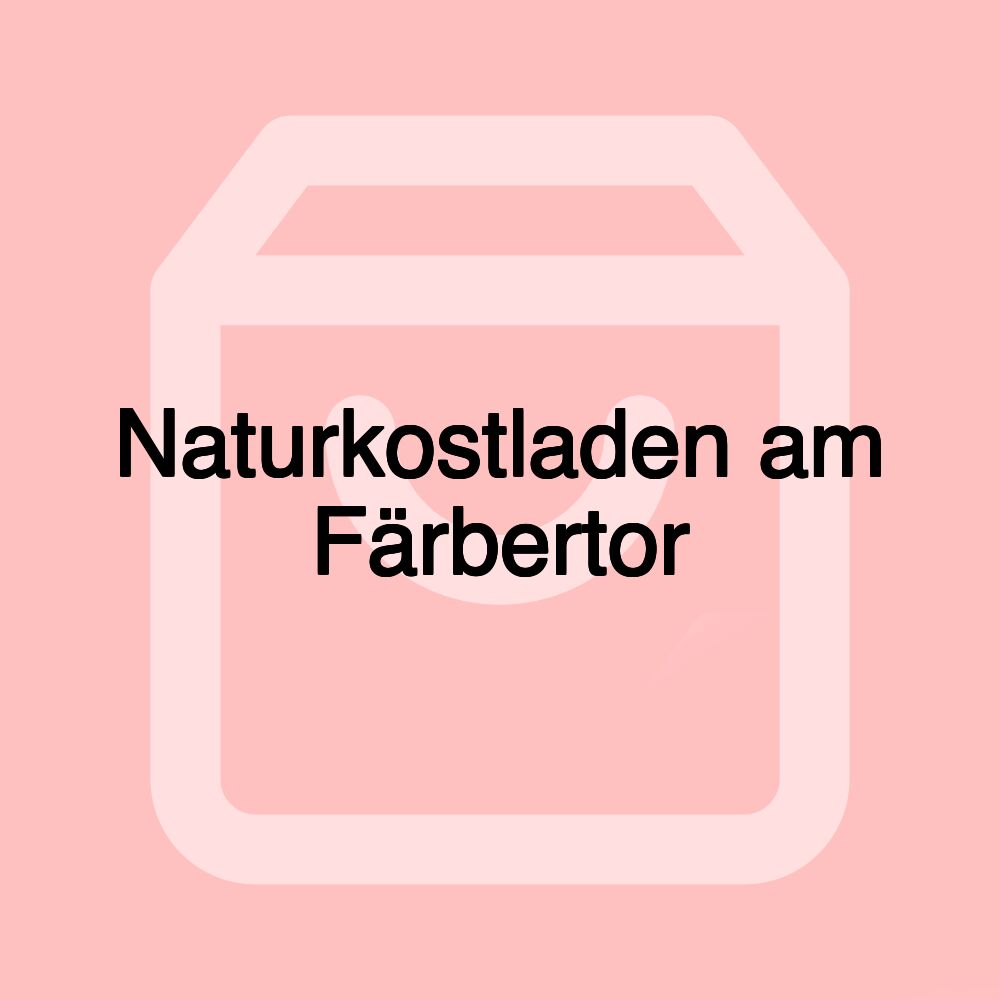 Naturkostladen am Färbertor Naturkostladen am Färbertor