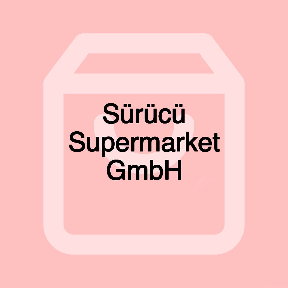 Sürücü Supermarket GmbH