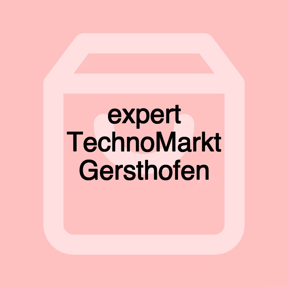expert TechnoMarkt Gersthofen