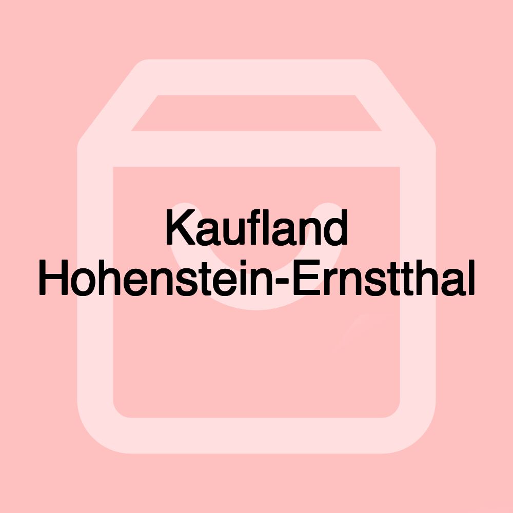 Kaufland Hohenstein-Ernstthal