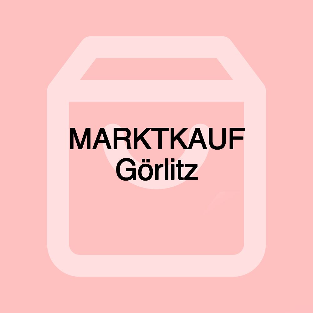 MARKTKAUF Görlitz