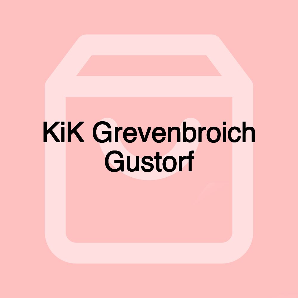 KiK Grevenbroich Gustorf