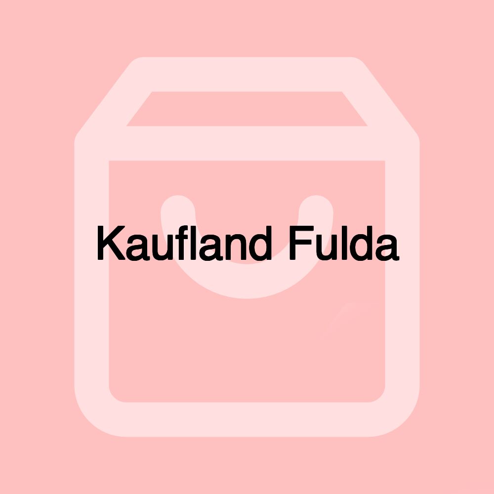 Kaufland Fulda