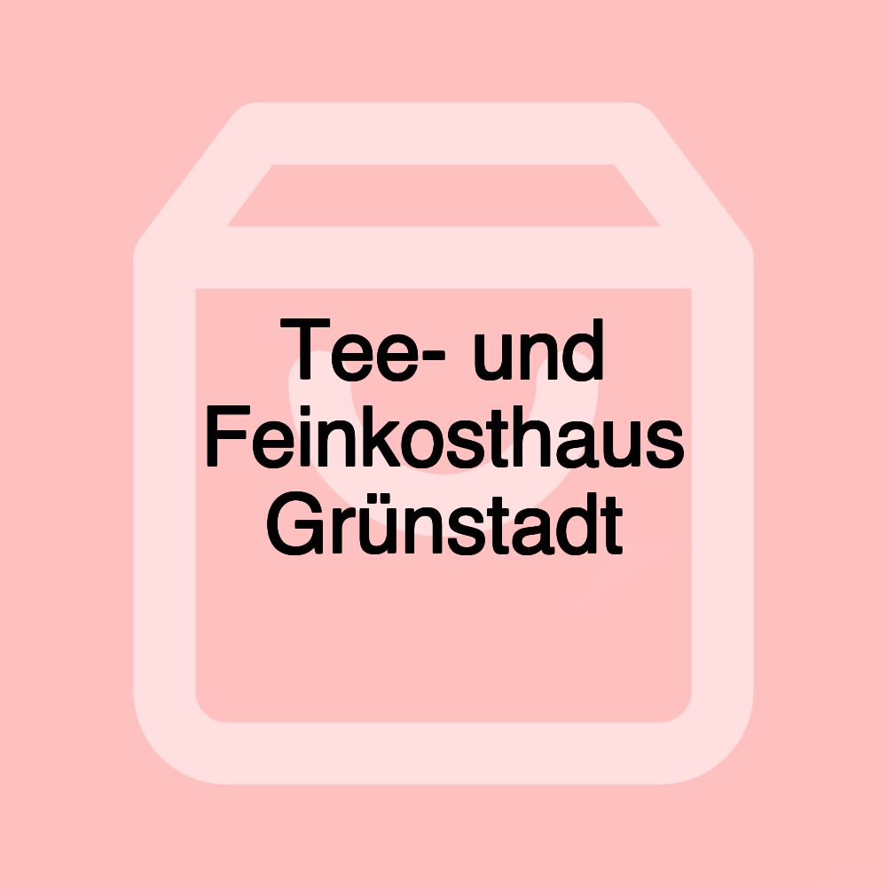 Tee- und Feinkosthaus Grünstadt Tee- und Feinkosthaus Grünstadt