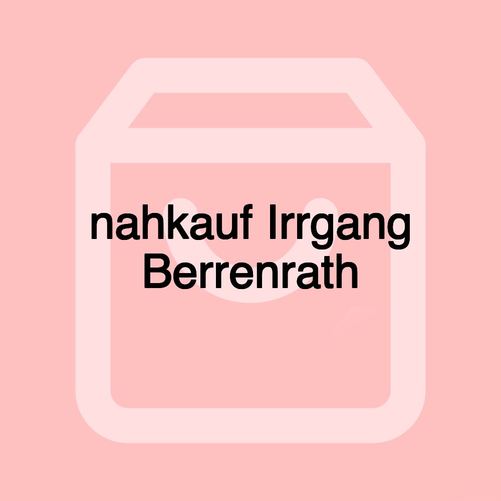 nahkauf Irrgang Berrenrath