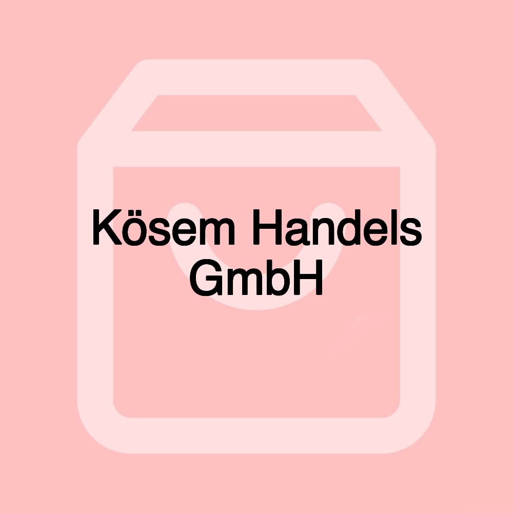 Kösem Handels GmbH