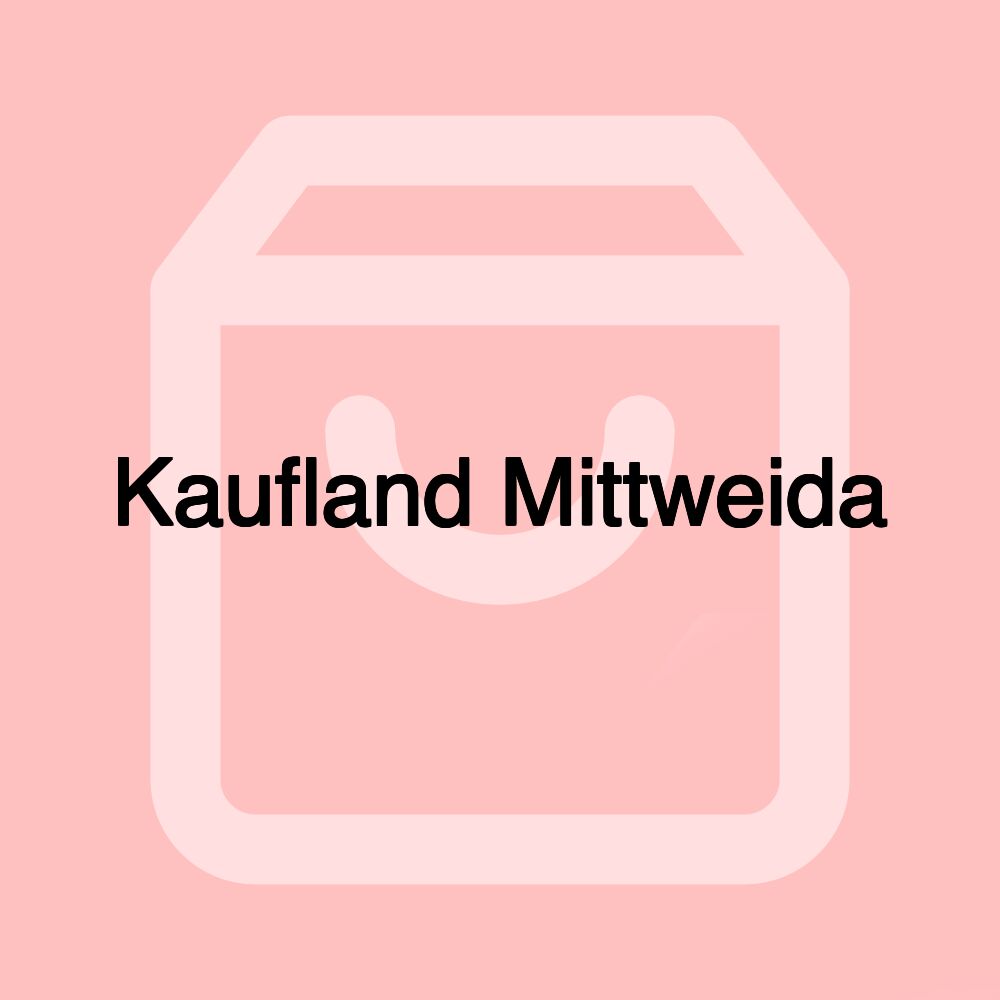 Kaufland Mittweida