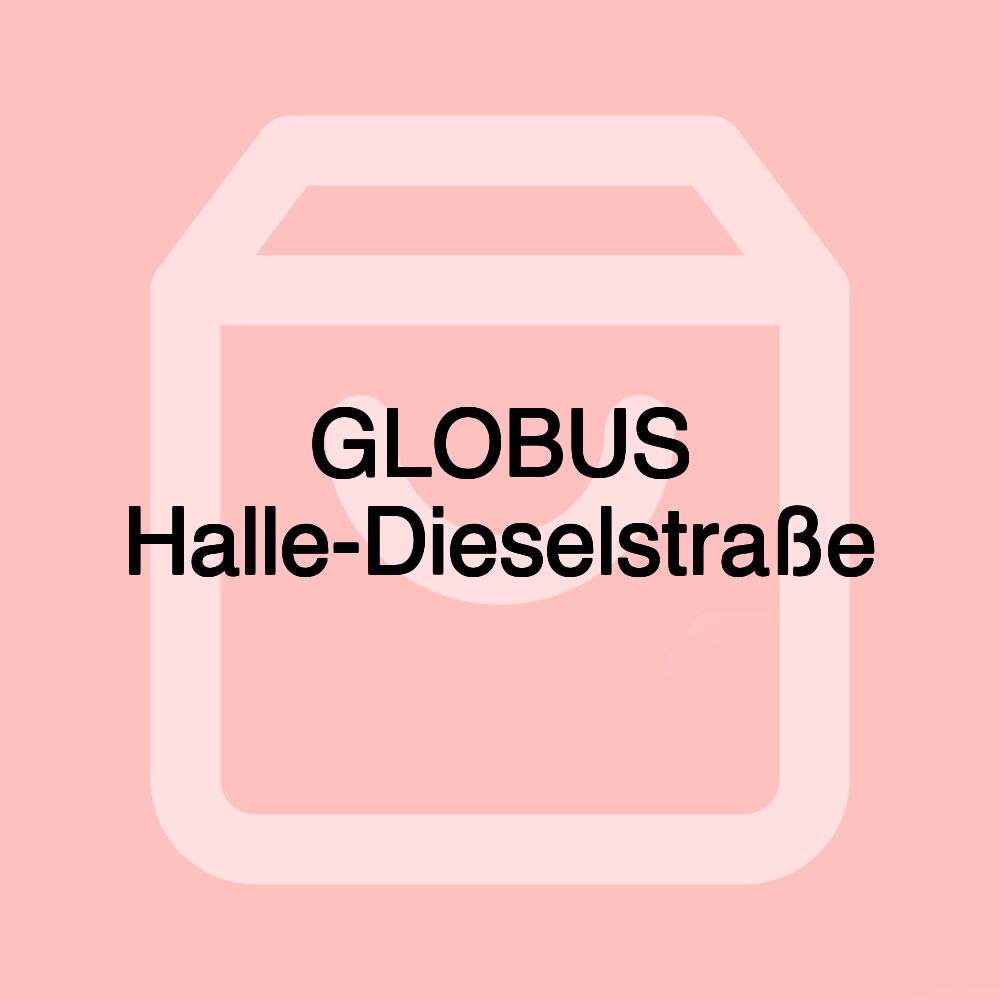 GLOBUS Halle-Dieselstraße