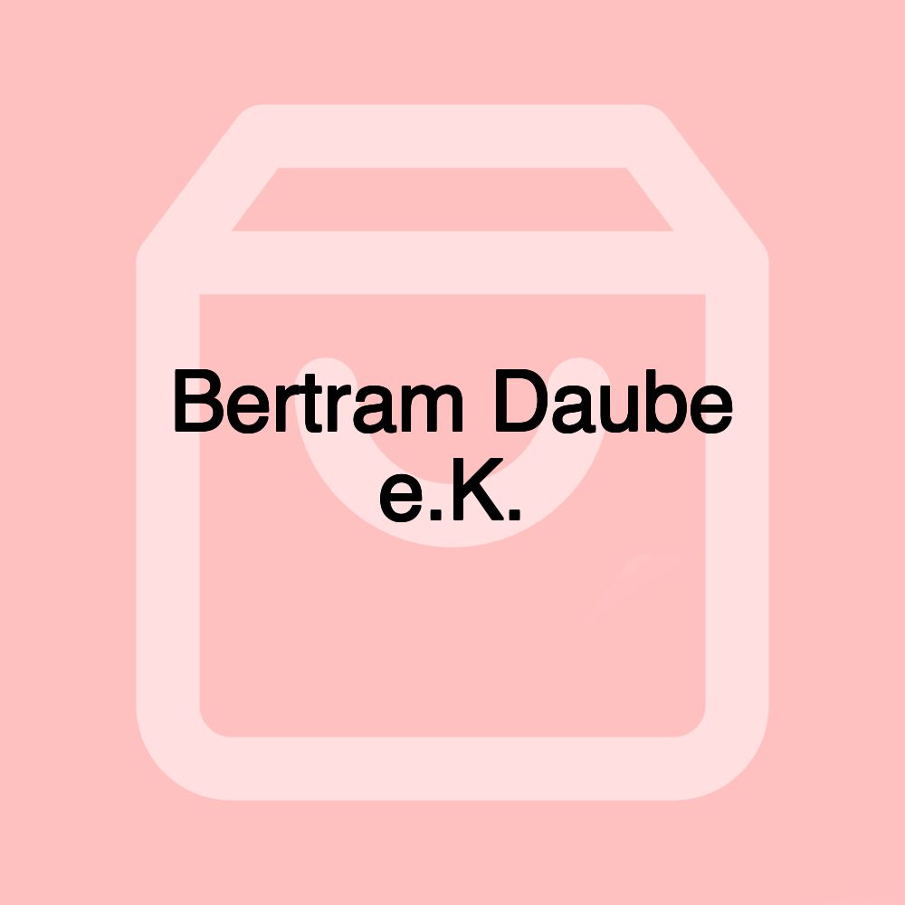 Bertram Daube e.K.