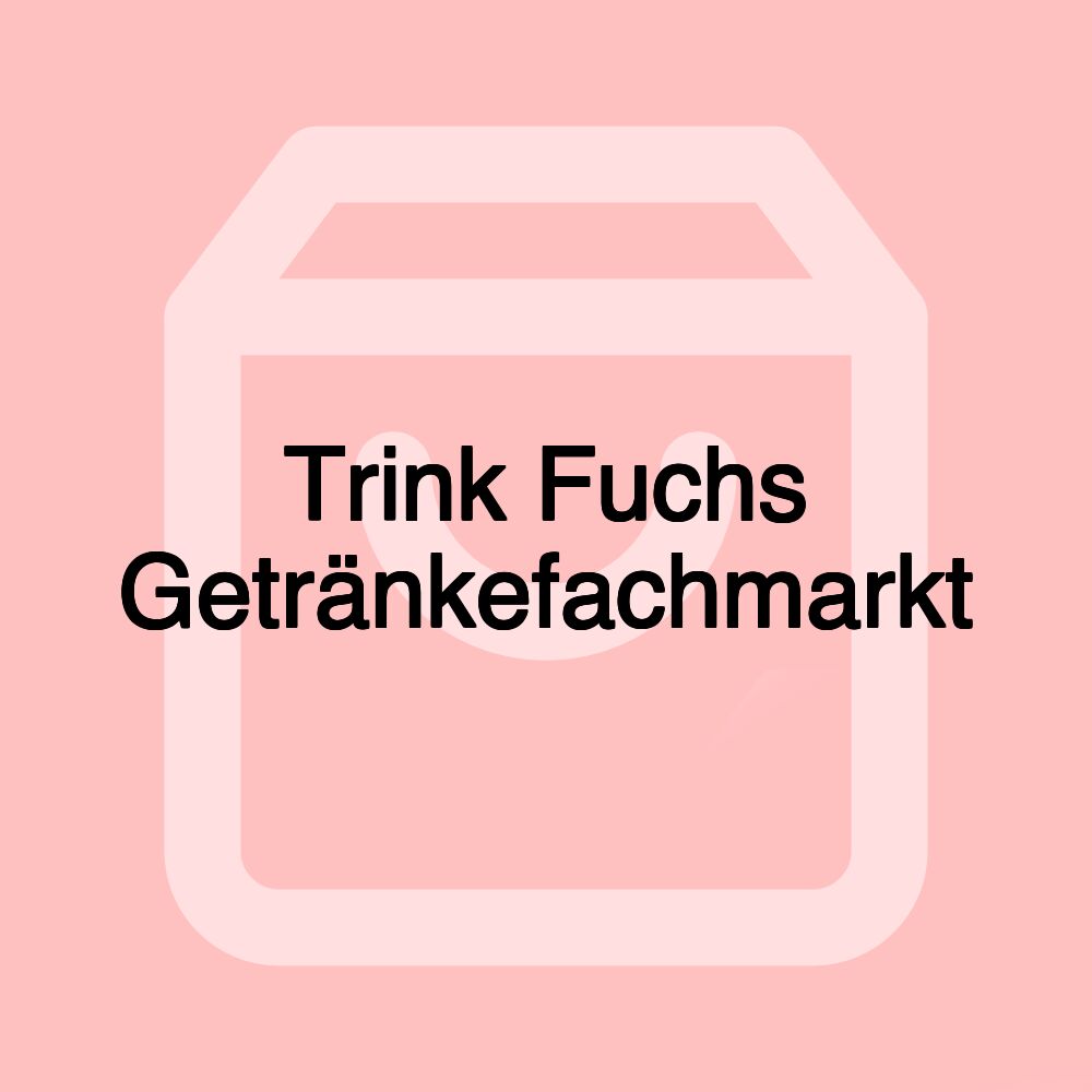 Trink Fuchs Getränkefachmarkt