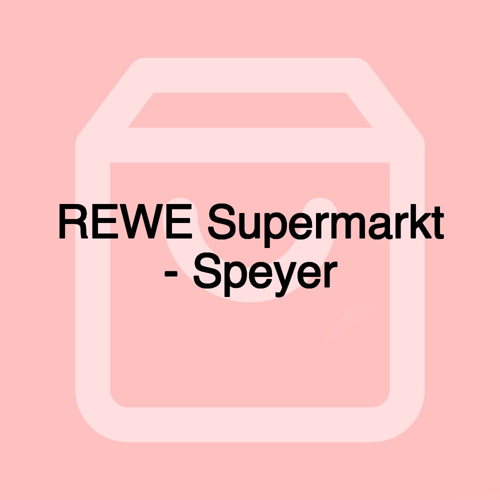 REWE Supermarkt - Speyer