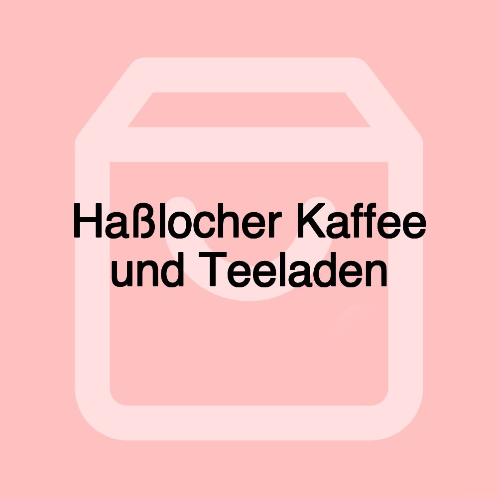 Haßlocher Kaffee und Teeladen