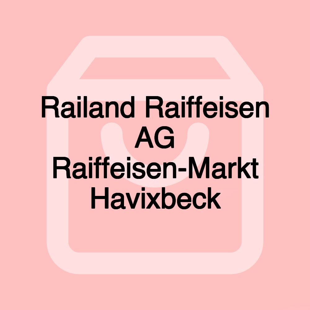 Railand Raiffeisen AG Raiffeisen-Markt Havixbeck