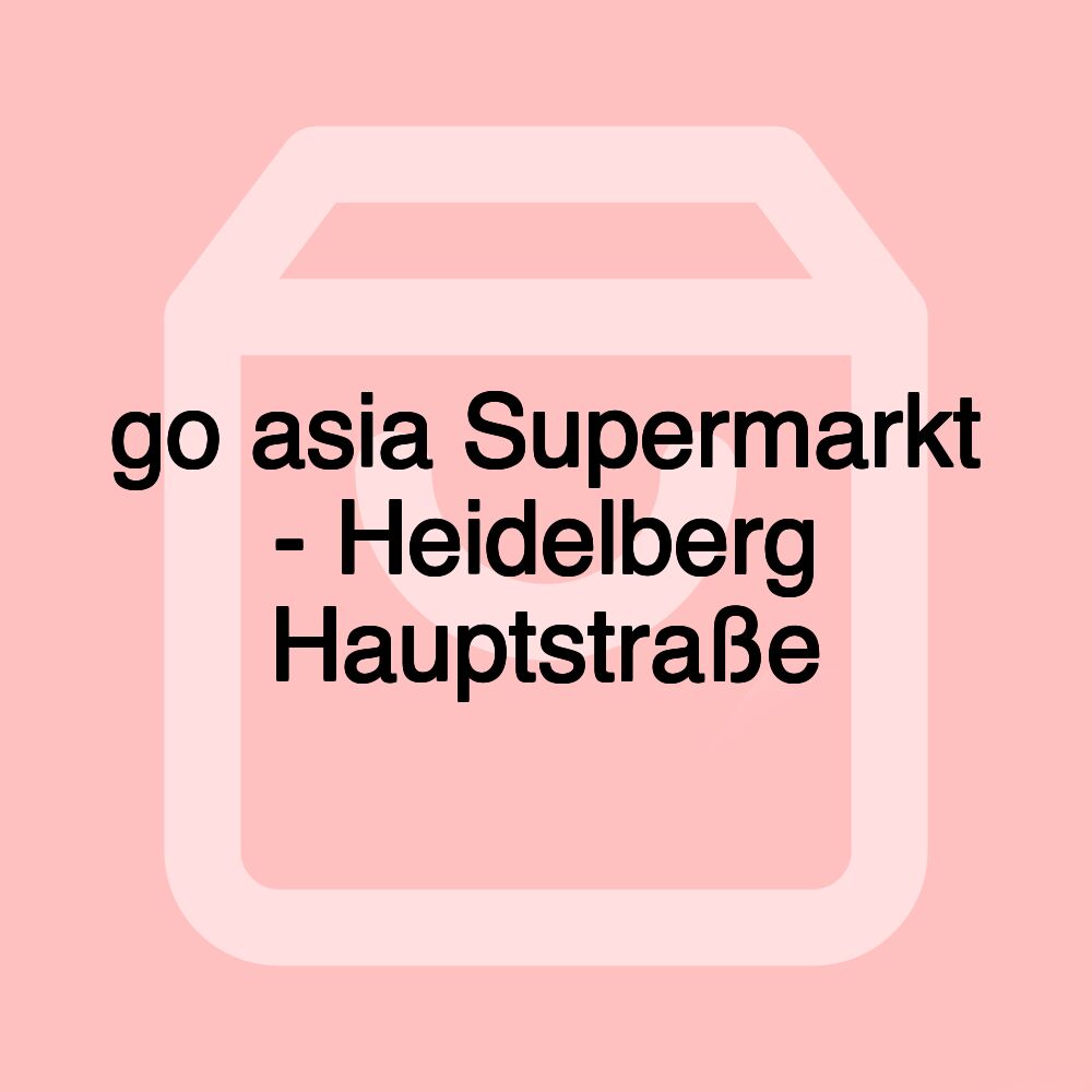 go asia Supermarkt - Heidelberg Hauptstraße go asia Supermarkt - Heidelberg Hauptstraße