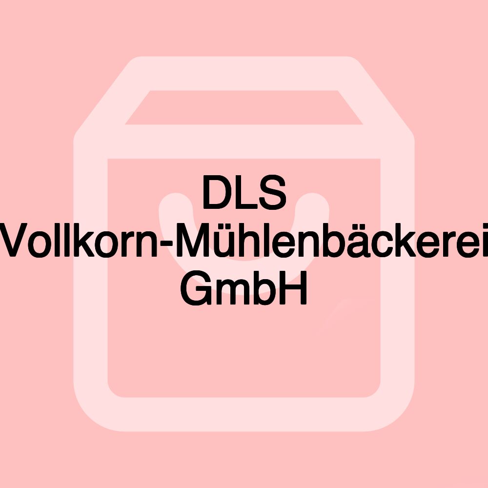 DLS Vollkorn-Mühlenbäckerei GmbH