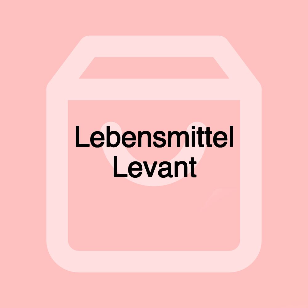 Lebensmittel Levant Lebensmittel Levant