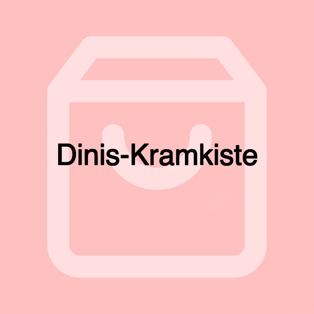 Dinis-Kramkiste Dinis-Kramkiste