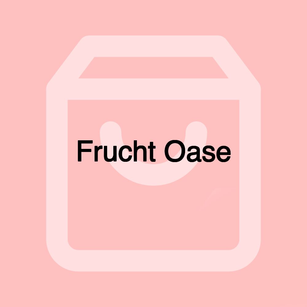 Frucht Oase