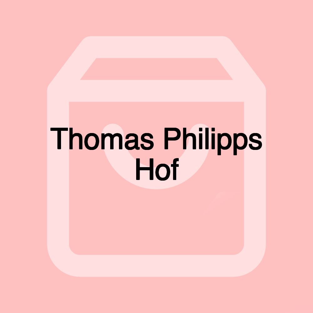 Thomas Philipps Hof