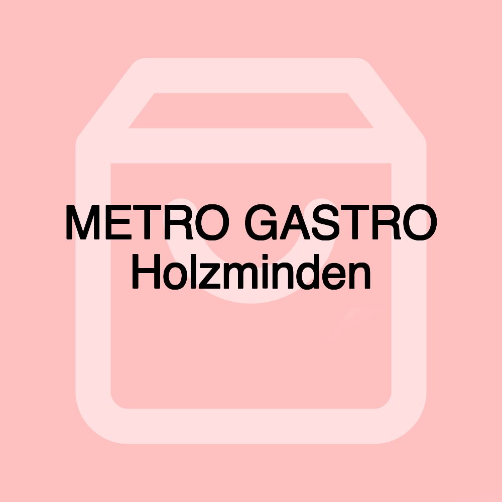 METRO GASTRO Holzminden METRO GASTRO Holzminden