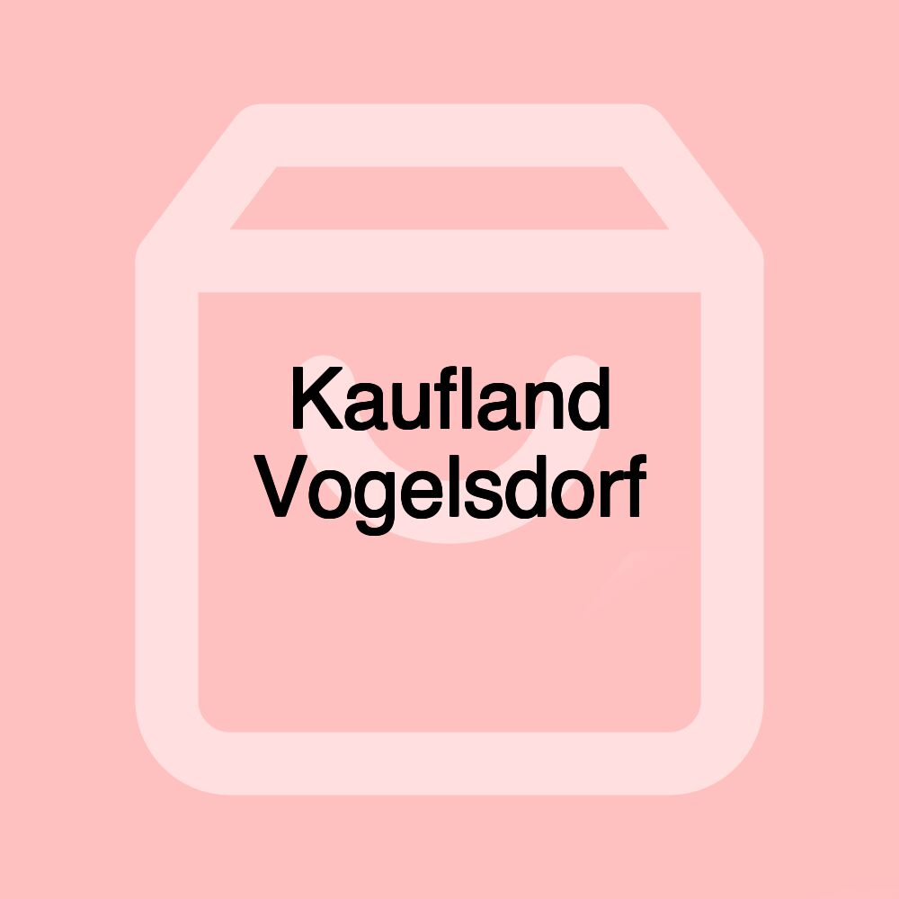 Kaufland Vogelsdorf