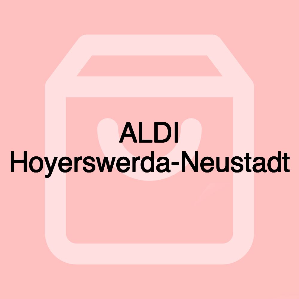 ALDI Hoyerswerda-Neustadt