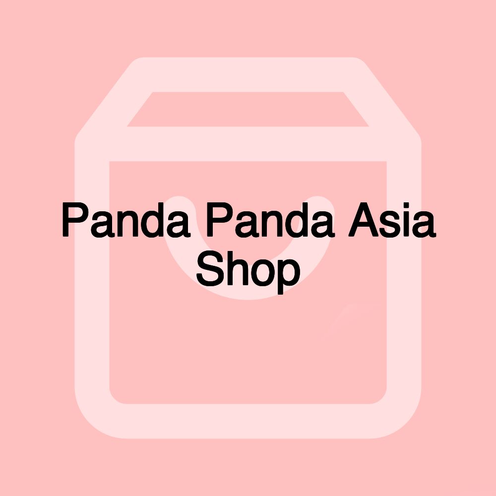 Panda Panda Asia Shop Panda Panda Asia Shop