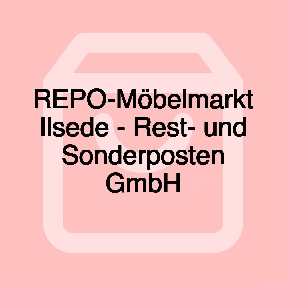 REPO-Möbelmarkt Ilsede - Rest- und Sonderposten GmbH REPO-Möbelmarkt Ilsede - Rest- und Sonderposten GmbH