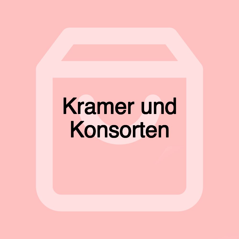 Kramer und Konsorten Kramer und Konsorten