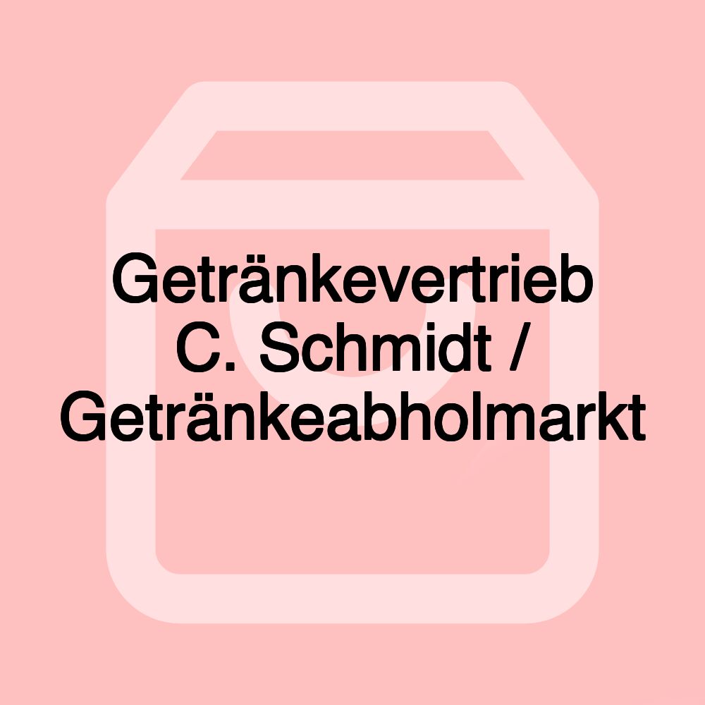 Getränkevertrieb C. Schmidt / Getränkeabholmarkt Getränkevertrieb C. Schmidt / Getränkeabholmarkt
