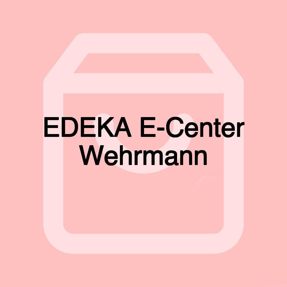 EDEKA E-Center Wehrmann