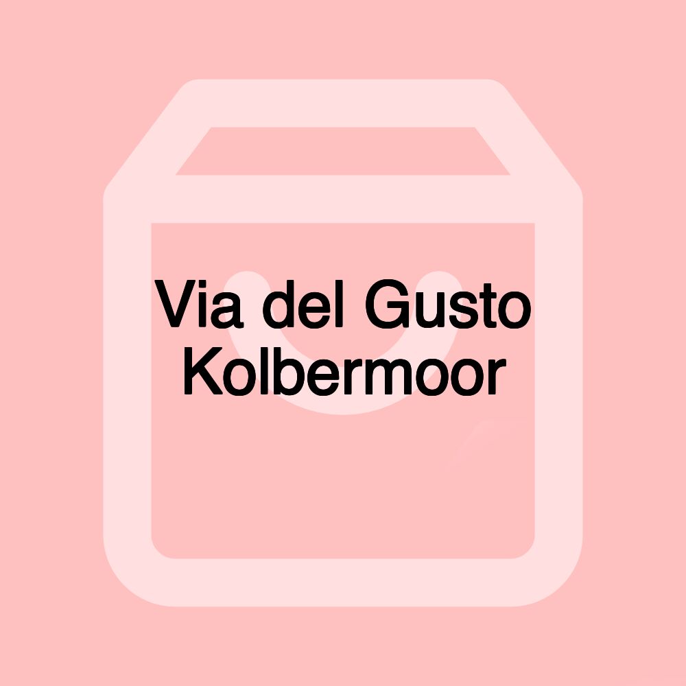 Via del Gusto Kolbermoor