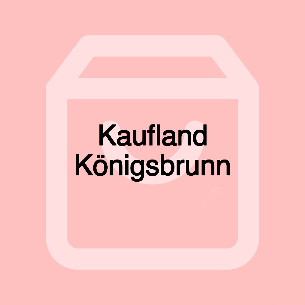 Kaufland Königsbrunn Kaufland Königsbrunn