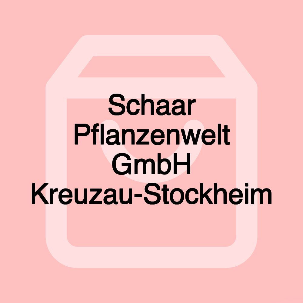 Schaar Pflanzenwelt GmbH Kreuzau-Stockheim