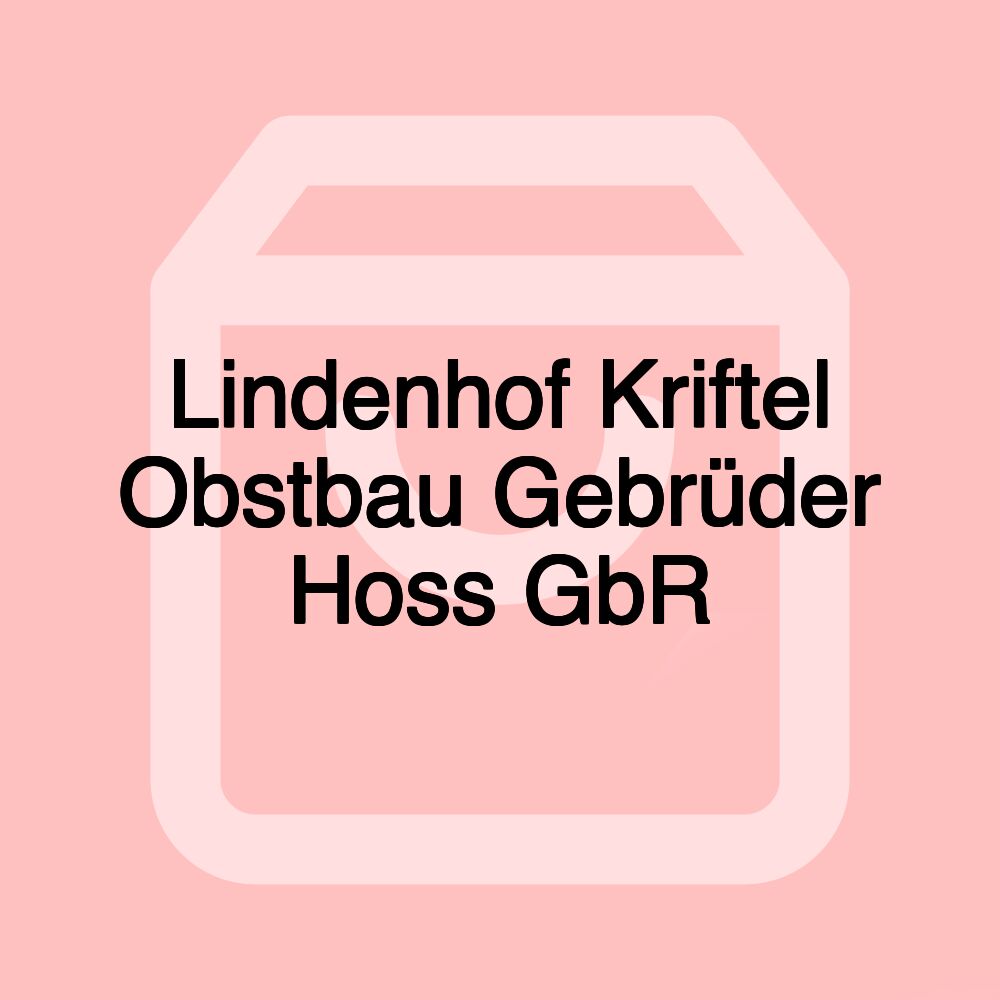 Lindenhof Kriftel Obstbau Gebrüder Hoss GbR