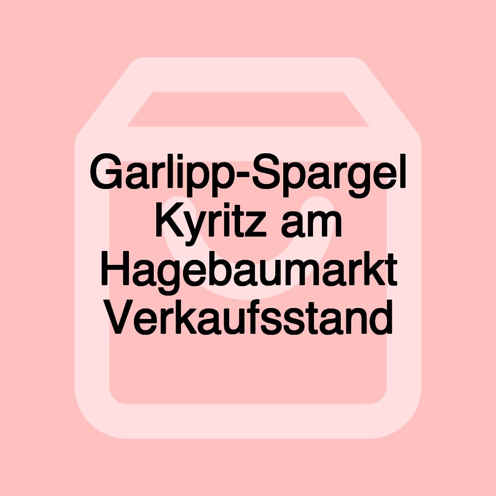 Garlipp-Spargel Kyritz am Hagebaumarkt Verkaufsstand Garlipp-Spargel Kyritz am Hagebaumarkt Verkaufsstand
