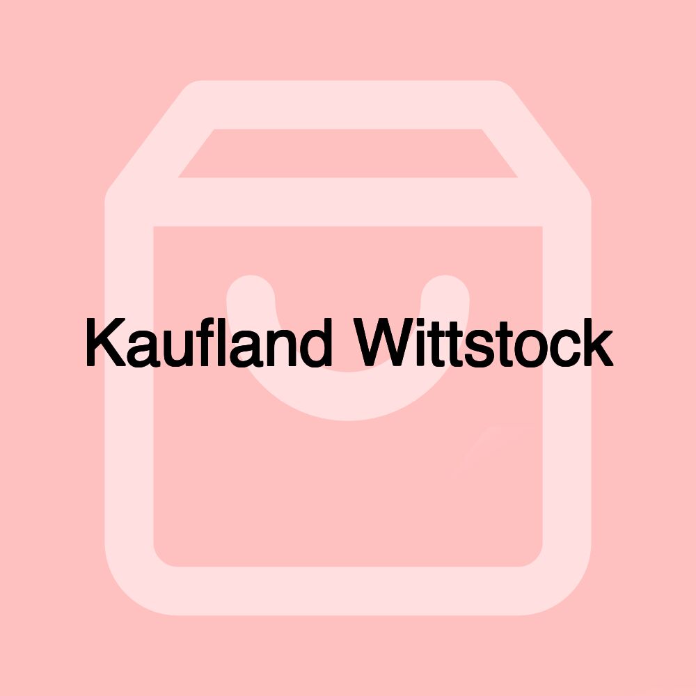 Kaufland Wittstock